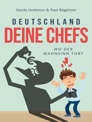 cover image of Deutschland, Deine Chefs--Wo der Wahnsinn tobt